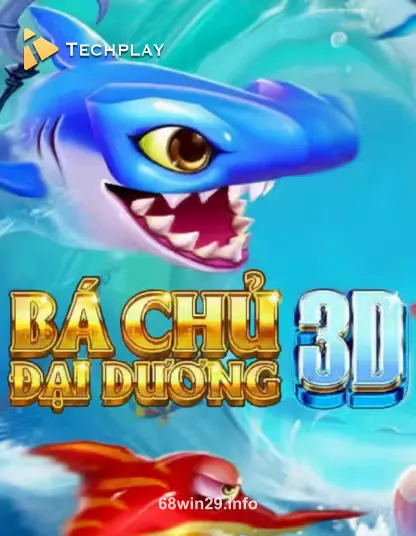 Techplay Fishing Ba Chu Đại Dương 3D
